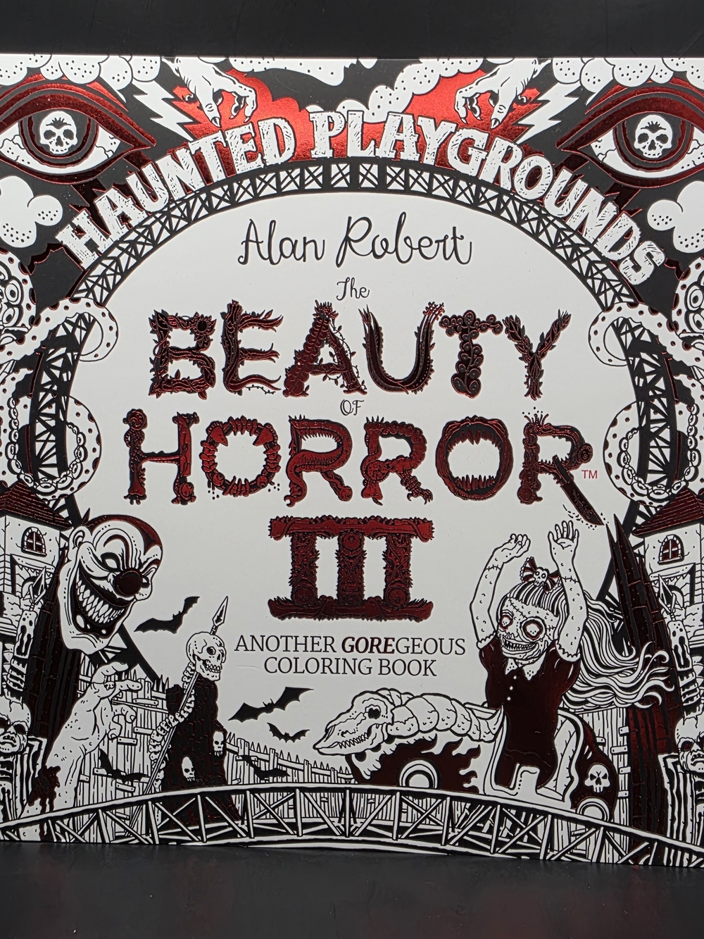Alan Robert The Beauty of Horror III Coloring Book - NEW